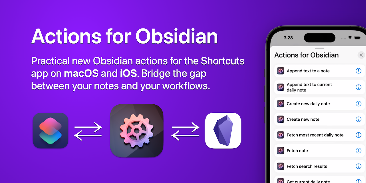 Promotional image with the text 'Actions for Obsidian: Useful new Obsidian actions for the Shortcuts app on macOS and iOS. Bridge the gap between your notes and your workflows' next to an iPhone
